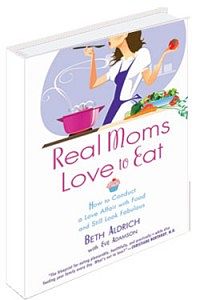 Book Review: Real Moms Love to Eat + Giveaway