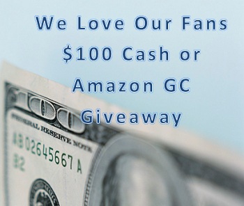 We Love Our Fans $100 Giveaway
