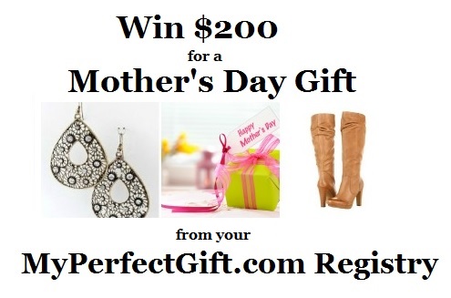 Cash Prize MyPerfectGift.com $200 Mother’s Day Giveaway