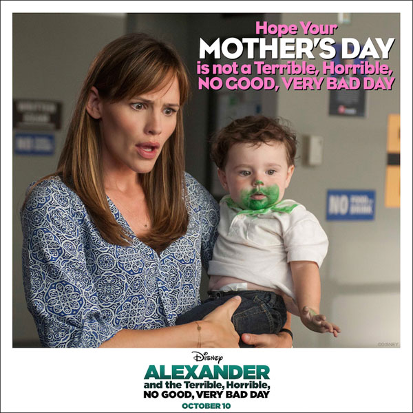 Hope your Mother’s Day is not a Terrible, Horrible, NO GOOD, VERY BAD DAY
