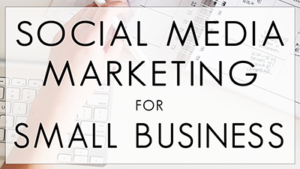 Social media marketing for small business